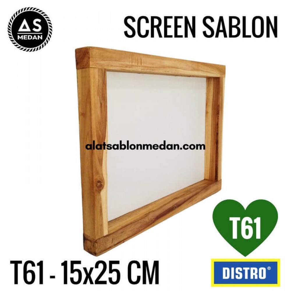 Screen Sablon T61 15x25 (KAYU)